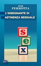 book cover of L'insegnante di astinenza sessuale by Tom Perrotta