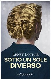 book cover of Sotto un sole diverso by Ernst Lothar