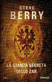 book cover of La stanza segreta dello zar by Steve Berry