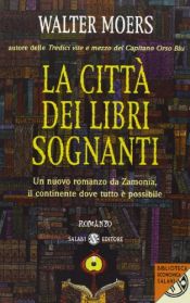 book cover of La città dei libri sognanti by Walter Moers