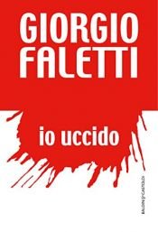 book cover of Io uccido by Giorgio Faletti