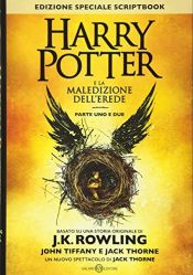 book cover of Harry Potter e la maledizione dell'erede (Italian version of Harry Potter and the Cursed Child) (Italian Edition) by J. K. Rowling|Thorne, Jack|Tiffany, John