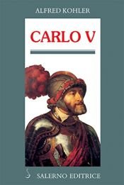 book cover of Carlo V by Alfred Kohler