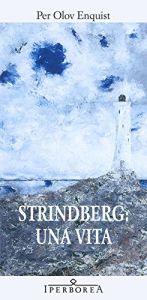 book cover of August Strindberg: una vita by Per Olov Enquist