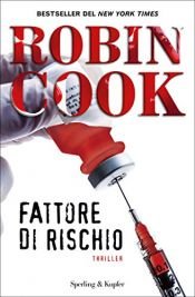 book cover of Fattore di rischio by Robin Cook