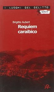 book cover of Requiem caraibico by Brigitte Aubert