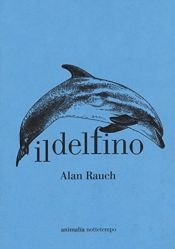book cover of Il delfino by Alan Rauch