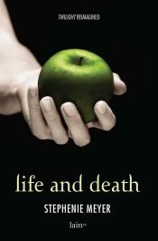 book cover of Life and Death by Stephenie Meyer