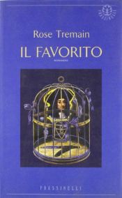 book cover of Il favorito by Elfie Deffner|Rose Tremain