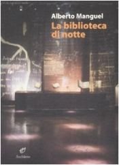 book cover of La biblioteca di notte by Alberto Manguel