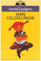 book cover of Pippi Calzelunghe by Astrid Lindgren