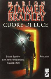book cover of Cuore di luce by マリオン・ジマー・ブラッドリー
