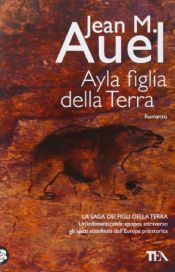 book cover of Ayla, Figlia Della Terra by Jean M. Auel