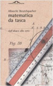 book cover of Matematica da tasca: dall'abaco allo zero by Albrecht Beutelspacher