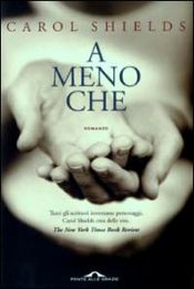 book cover of A meno che by Carol Shields