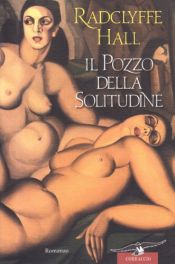 book cover of Il pozzo della solitudine by Radclyffe Hall