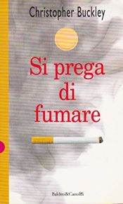 book cover of Si prega di fumare by Christopher Buckley