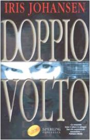 book cover of Doppio volto by Iris Johansen