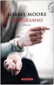 book cover of Anagrammi by Lorrie Moore