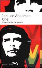 book cover of Che: una vita rivoluzionaria by Jon Lee Anderson
