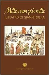 book cover of Mille e non più mille. Il teatro di Gianni Brera by Gianni Brera