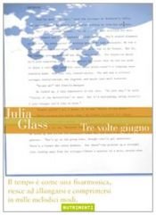 book cover of Tre volte giugno by Julia Glass