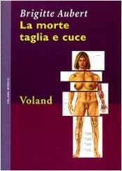 book cover of ℗La ℗morte taglia e cuce by Brigitte Aubert