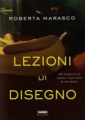 book cover of Lezioni di disegno by Roberta Marasco