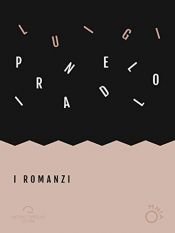 book cover of I romanzi by Luigi Pirandello