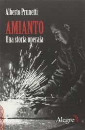 book cover of Amianto. Una storia operaia by unknown author