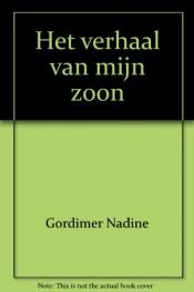 book cover of Het verhaal van mĳn zoon by Nadine Gordimer