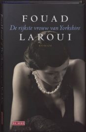 book cover of De rĳkste vrouw van Yorkshire by Fouad Laroui