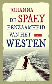 book cover of De eenzaamheid van het westen by Johanna Spaey