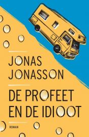 book cover of De profeet en de idioot by Jonas Jonasson