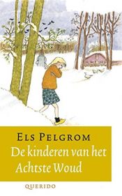 book cover of De kinderen van het Achtste Woud by Els Pelgrom