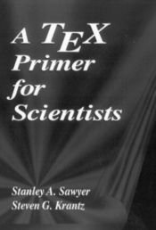 book cover of A Tex Primer for Scientists (Studies in Advanced Mathematics) by Stanley A. Sawyer|Steven George Krantz