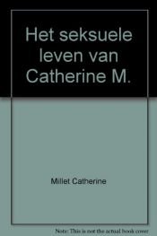 book cover of Het seksuele leven van Catherine M by Catherine Millet