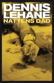book cover of Nattens dåd by Dennis Lehane