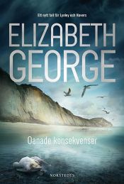book cover of Oanade konsekvenser by Elizabeth George