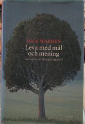 book cover of Leva med mål och mening : vad i hela världen gör jag här? by Rick Warren