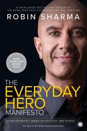 book cover of The Everyday Hero Manifesto by Robin S. Sharma