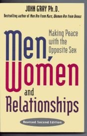 book cover of Men, Women and Relationships: Making Peace with the Opposite Sex by 约翰·格雷