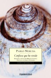 book cover of Confieso Que He Vivido, Memorias by Pablo Neruda