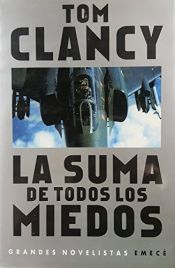book cover of La Suma de Todos Los Miedos by Tom Clancy