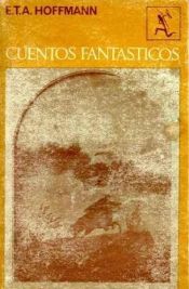 book cover of Cuentos Fantasticos by E. T. A. Hoffmann