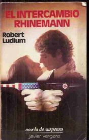 book cover of El Intercambio Rhinemann by Robert Ludlum