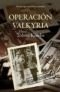 Operatie Walküre : het drama van 20 juli 1944