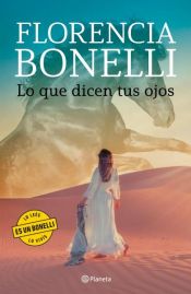 book cover of Lo que dicen tus ojos by Florencia Bonelli