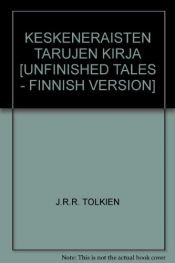 book cover of Keskeneräisten tarujen kirja by J. R. R. Tolkien