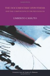 book cover of The documentary hypothesis and the composition of the Pentateuch: Eight lectures (Perry Foundaton for Biblical Research Publications) by Umberto Cassuto